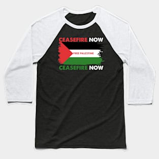 CeaseFire Now Free Palestine Baseball T-Shirt